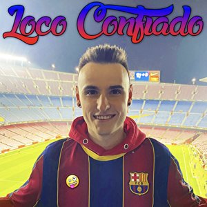 Loco Confiado