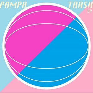 Pampa Trash EP