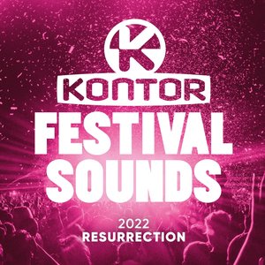 Kontor Festival Sounds 2022 - Resurrection (DJ Mix)