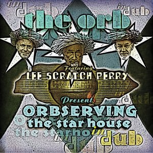 Orbserving the Star House In Dub (feat. Lee 'Scratch' Perry)