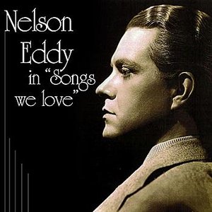 Nelson Eddy In "Songs We Love"