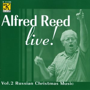 Reed: Alfred Reed Live!, Vol. 2 - Russian Christmas Music
