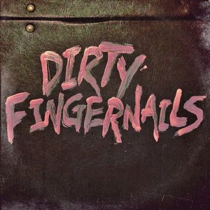 Dirty Fingernails - EP