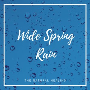 Wide Spring Rain