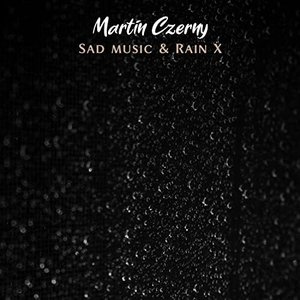 Sad Music & Rain, Vol. X