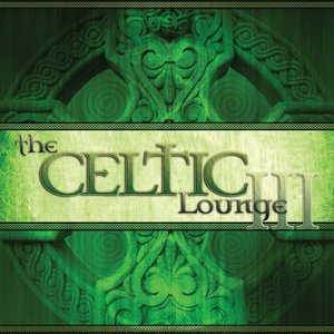 Image for 'The Celtic Lounge III'