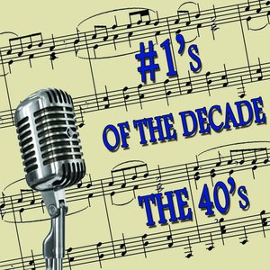 #1's of the Decade the 40's
