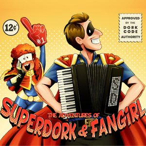 The Adventures of Superdork & Fangirl
