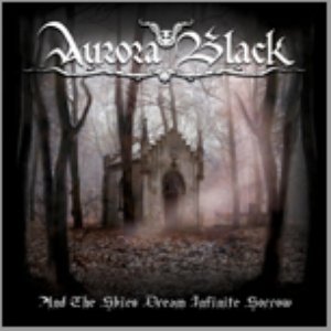 Image for 'And The Skies Dream Inifinite Sorrow'