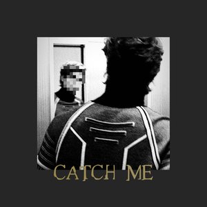 catch me