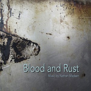 Blood and Rust
