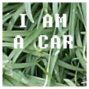 “I Am A Car”的封面