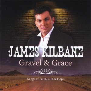 Gravel & Grace. (Songs of Faith, Life & Hope)