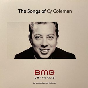 The Songs of Cy Coleman (BMG Chrysalis Sampler)