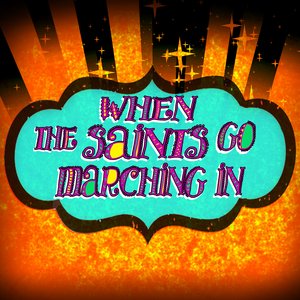 When The Saints Go Marching In