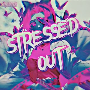 Stressed Out