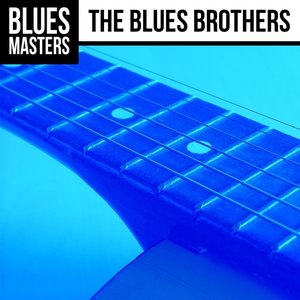 Blues Masters: The Blues Brothers