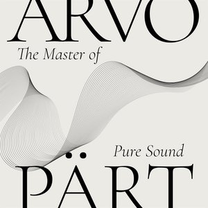 Arvo Pärt - The Master of Pure Sound