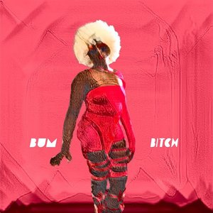 Bum Bitch - Single