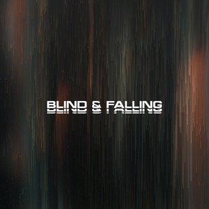 Blind & Falling