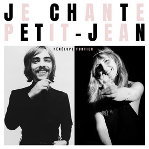 Je chante Petit-Jean
