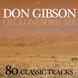 Oh, Lonesome Me - 80 Classic Tracks