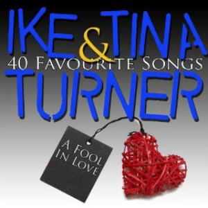 Tina Turner - A Fool In Love - 40 Favourite Songs - Zortam Music
