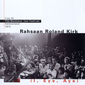 (I, Eye, Aye) - Live at the Montreux Jazz Festival, Switzerland 1972