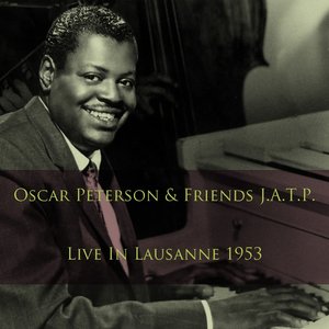 Oscar Peterson & Friends J.A.T.P.: Live in Lausanne, 1953 (Live)