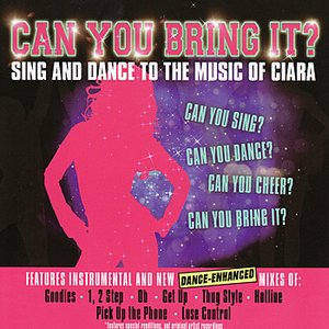 Can You Bring It? Sing and Dance To the Music of Ciara