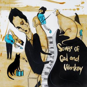 Songs of God and Whiskey