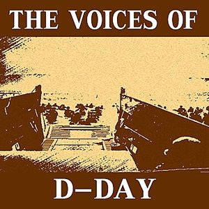 The Voices of D-Day