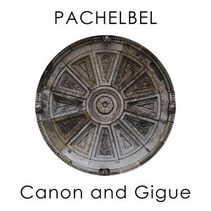 Pachelbel: Canon and Gigue