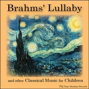 Brahms' Lullaby and Other Classical Music for Children