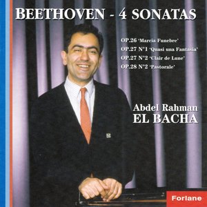 Ludwig Van Beethoven : Quatre sonates - Op. 26 - Op. 27 No. 1 & 2 - Op. 28 No. 2