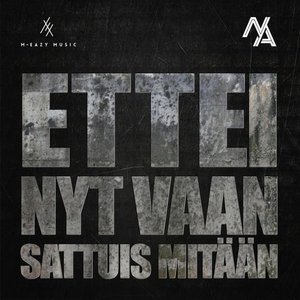 Ettei Nyt Vaan Sattuis Mitään