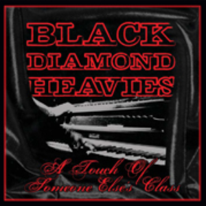 Black Diamond Heavies - A Touch Of Someone Else