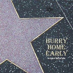 Hurry Home Early: the Songs of Warren Zevon