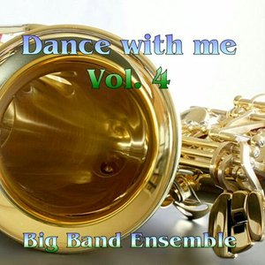 Dance With Me Vol. 4 - Big Band Ensemble