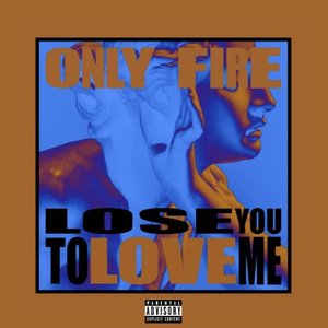 Lose You to Love Me