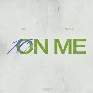10 On Me