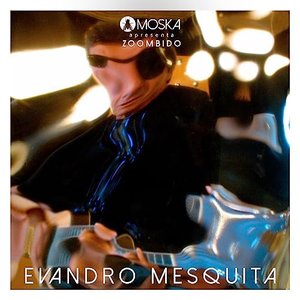 Moska Apresenta Zoombido: Evandro Mesquita