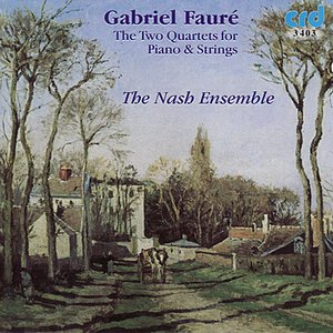 Fauré: Two Quartets For Piano & Strings