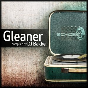 Gleaner - Compiled By DJ Bakke