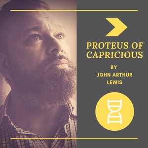 Proteus of Capricious