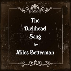 The Dickhead Song