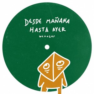 Desde Mañana Hasta Ayer