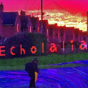 Echolalia