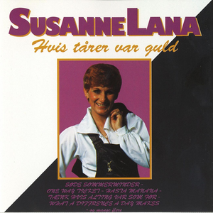 Susanne Lana - Hvis T�rer Var Guld - Zortam Music