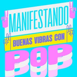 Manifestando Buenas Vibras Con Pop